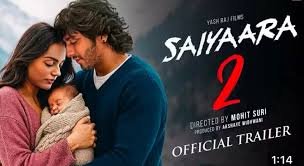 Saiyaara 2 Movie: सैयारा 2 क्या बनेगा सैयारा का सीक्वल सोशल मीडिया पर वायरल हुआ पोस्टर, जाने सच 2 image 233